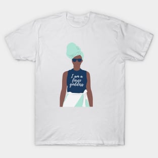 I am a fierce goddess T-Shirt